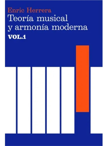 Libro Teoria Musical Y Armonia Moderna (vol. I) De Enric H.