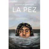 Libro La Pez - Gabriela Larralde