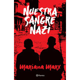 Nuestra Sangre Nazi - Mariana Marx