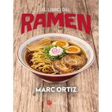 El Libro Del Ramen, De Ortiz, Marc. Editorial Satori Ediciones C.b., Tapa Dura En Español