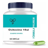 Ocitocina 10ui 120 Cáps. C/ Selo De Autenticidade