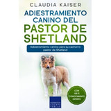 Adiestramiento Canino Del Pastor De Shetland: Adiestramiento