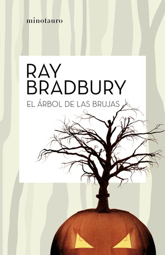 El Árbol De Las Brujas, De Bradbury, Ray. Serie Biblioteca Ray Bradbury (minot Editorial Minotauro México, Tapa Blanda En Español, 2020