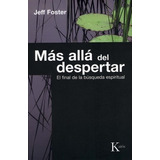 Libro Mas Alla Del Despertar - Foster Jeff