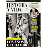 Historia Y Vida N° 658 Los Años Del Hambre