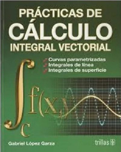 Prácticas De Cálculo Integral Vectorial Trillas