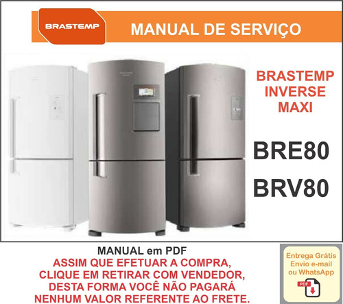Manual Técnico Serviço Refrigerador Brastemp Brv80 / Bre80