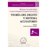 Teoria Del Delito Y Sistema Acusatorio