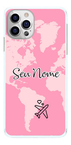 Capa De Celular Mapa Rosa Com Nome E Avião Capinha