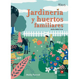 Libro Jardinería Y Huertos Familiares - Holy Farrell