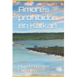 Libro: Amores Prohibidos En Kalkan (spanish Edition)