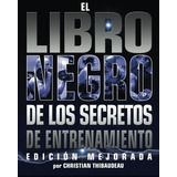 Libro El Libro Negro De Los Secretos De Entrenamiento: Edi