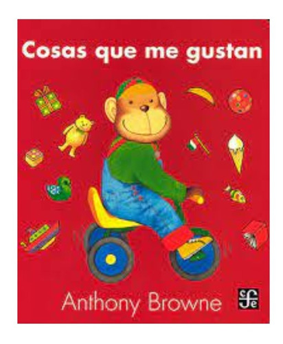 Cosas Que Me Gustan. Anthony Browne