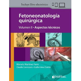 Martínez Ferro Cannizzaro Fetoneonatología Quirurgica 2vols.