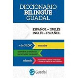 Diccionario Bilingue  Ingles - Castellano  Castellano - Ingles, De Vários. Editorial Guadal, Tapa Blanda En Español, 2015