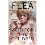 Acid For The Children - Flea