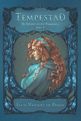 Libro: Tempestad: El Legado De Los Primarios (spanish Editio