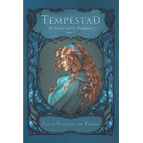 Libro: Tempestad: El Legado De Los Primarios (spanish Editio