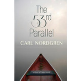 Libro The 53rd Parallel - Nordgren, Carl