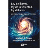 Ley Del Karma, Ley De La Voluntad, Ley Del Amor. Las Tres Le