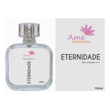 Perfume Eternidade 100ml - Amei Cosméticos - Frag.import. Volume Da Unidade 100 Ml