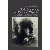 Libro God, Existence, And Fictional Objects - John-mark L...
