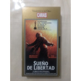 Video Vhs Sueños De Libertad, Colecc Caras, Impecable 