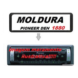 Moldura Pioneer  Deh 1880