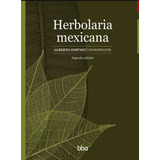 Herbolaria Mexicana 2da Edicion Editorial Colpos