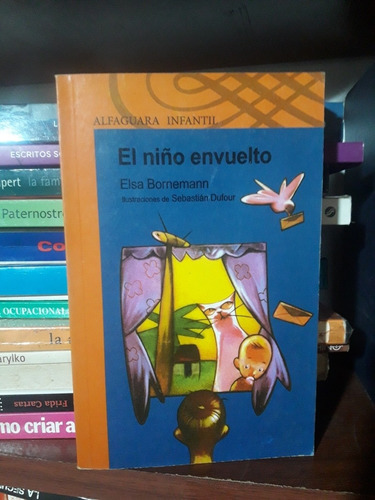 El Niño Envuelto Elsa Bornemann Alfaguara Usado *