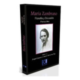 Maria Zambrano, Filosofia Y Educacion (manuscritos) - Casado