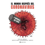 El Mundo Después Del Coronavirus, De López , Félix.., Vol. 1.0. Editorial Samarcanda, Tapa Blanda, Edición 1.0 En Español, 2016