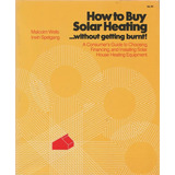 Libro How To Buy Solar Heating (calefacción Solar)