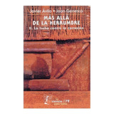 Más Allá De La Herrumbre, Ii., De Javier Ávila Mendoza Y Joan Genescá Llongueras., Vol. Tomo Ii.. Editorial Fondo De Cultura Económica, Tapa Blanda En Español, 2003