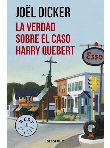 La Verdad Sobre El Caso Harry Quebert, De Joël Dicker. Editorial Debolsillo En Español, 2017