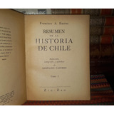 Resumen De La Historia De Chile - 3 Tomos - Encina Castedo
