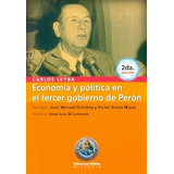 Economia Y Politica En El Tercer Gobierno De Peron -, De Leyba, Carlos. Editorial Biblos En Español