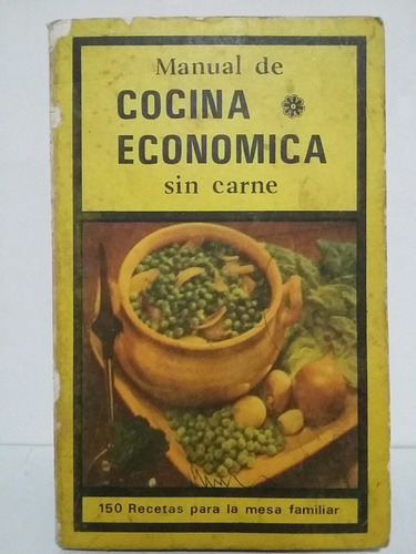 Manual De Cocina Económica Sin Carne. Por Martina Casal.