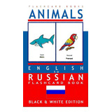 Animals - English To Russian Flash Card Book: Black And White Edition - Russian For Kids, De Flashcards, Russian Bilingual. Editorial Createspace, Tapa Blanda En Inglés