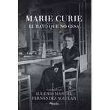 Marie Curie - Eugenio Fernandez, De Eugenio Fernandez. Editorial Pinolia En Español