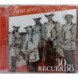 Los Invasores De Nuevo León - 30 Del Recuerdo - 2 Cd´s 