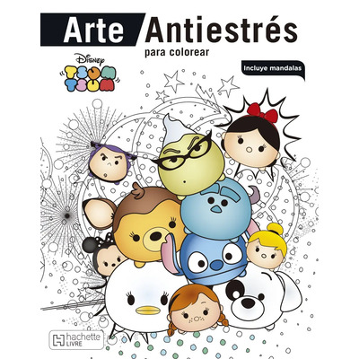 Libro Arte Antiestrés para colorear. Tsum Tsum, de Liduena, Manon. Editorial Hachette Bienestar, tapa blanda (2017) | MercadoLibre