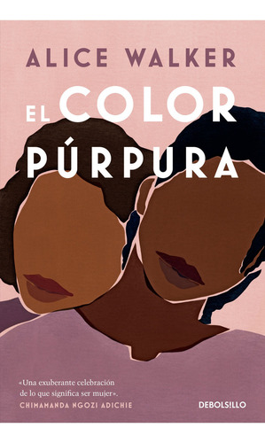 El Color Púrpura: El Color Púrpura, De Alice Walker. Serie Feminismo Y La Lucha Contra El Racismo Editorial Debols!llo, Tapa Blanda, Edición 2023 En Español, 2023