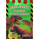 Libro Jurassic Park Collectibles - Nuevo