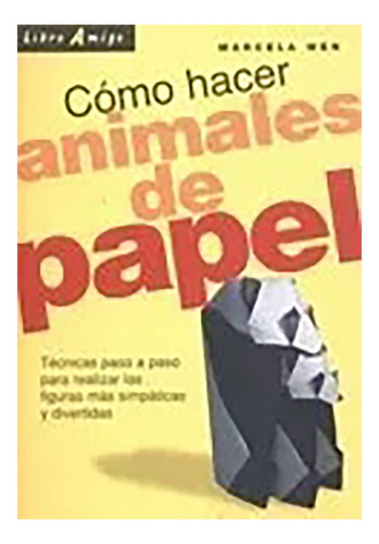 Animales De Papel Como Hacer . Libro Amigo - #c