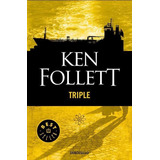 Libro: Triple. Follett, Ken. Debolsillo