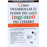 Libro Como Desarrollar El Poder Del Lado Izquierdodelcerebro