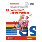 Vacaciones Superdivertidas. Per La Scuola Media (vol. 2)