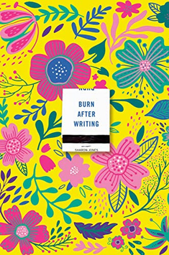 Burn After Writing (floral 2. 0) (en Inglés) / Jones, Sharon