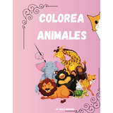 Colorea Animales: Aprende A Pintar